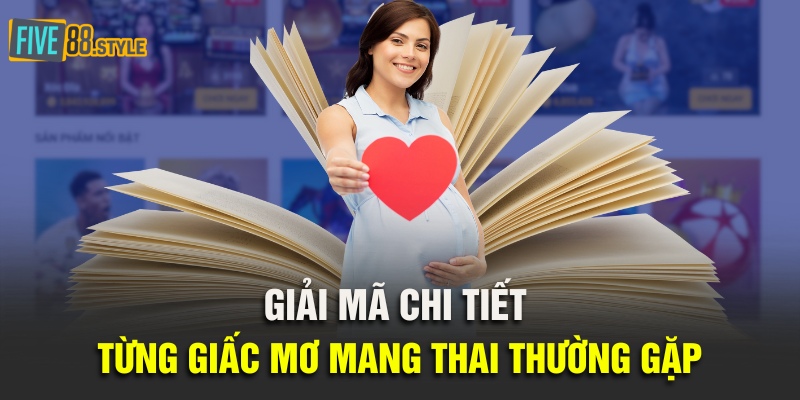 Mơ Có Bầu | Ý Nghĩa Chi Tiết Và Con Số May Mắn Phía Sau 3 Giải mã chi tiết từng giấc mơ mang thai thường gặp