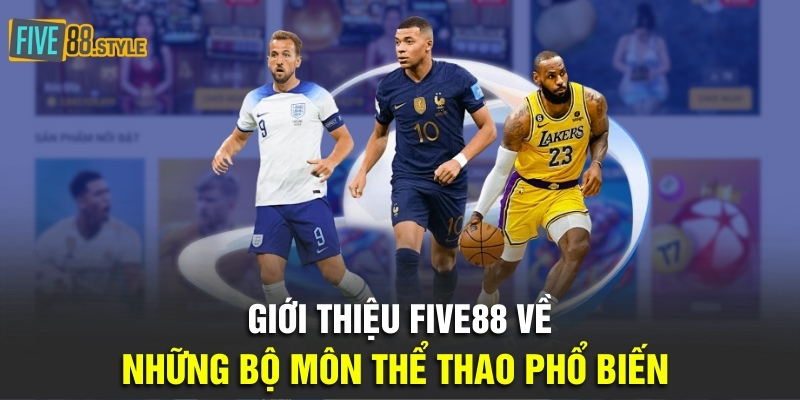 Giới thiệu Five88 về những bộ môn thể thao phổ biến