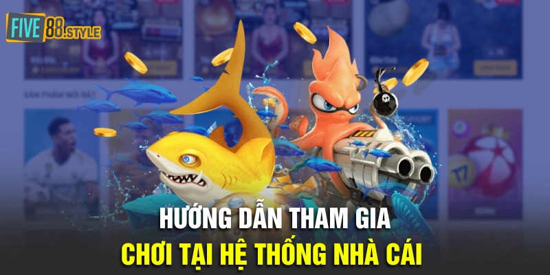 Bắn Cá Zui - Vui Chơi Bất Tận, Nhận Quà Bất Ngờ 4 Hướng dẫn tham gia chơi tại hệ thống nhà cái